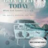 Don’t Fly Today: When God Speaks – Listen! by David O. Scheiding