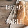 Bread on the Table: Spiritual Bread by Ruby Cunningham Thomas